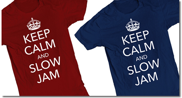 Keep Calm and Slow Jams Tee Shirt